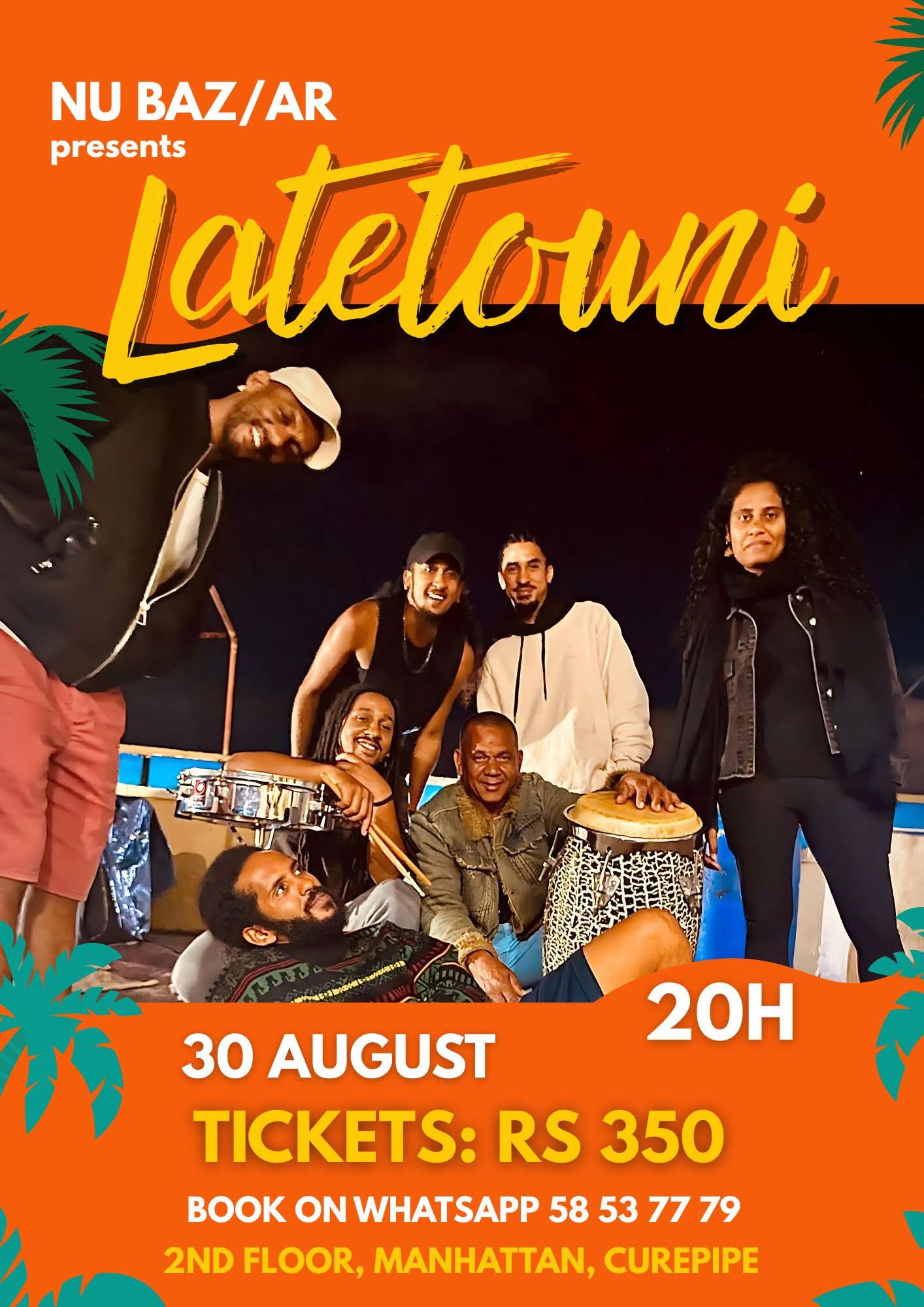LATETOUNI - monte sur sc&egrave;ne &agrave; Nu Bazar ! ​Le groupe compose ses propres morceaux et revisite des classiques que vous connaissez et aimez, le tout avec une touche original, Samedi 30 ao&ucirc;t 2025 &agrave; 20h &ndash; Concert live  Suivi d'un set DJ  Nu Bazar, 2&egrave;me &eacute;tage, Manhattan, Curepipe Rs 350 &mdash; R&eacute;servez votre place sur WhatsApp : 58 63 77 79  ​Soutenons les talents locaux et faisons vibrer Curepipe &agrave; nouveau ! Venez manger, d&eacute;couvrir et danser . Kalprod Radio 